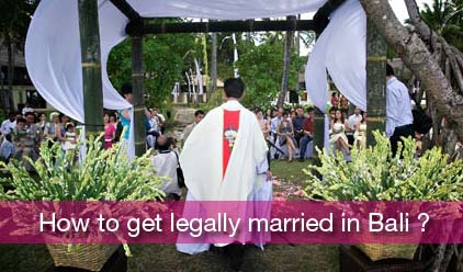 How to get legally married in Bali ?